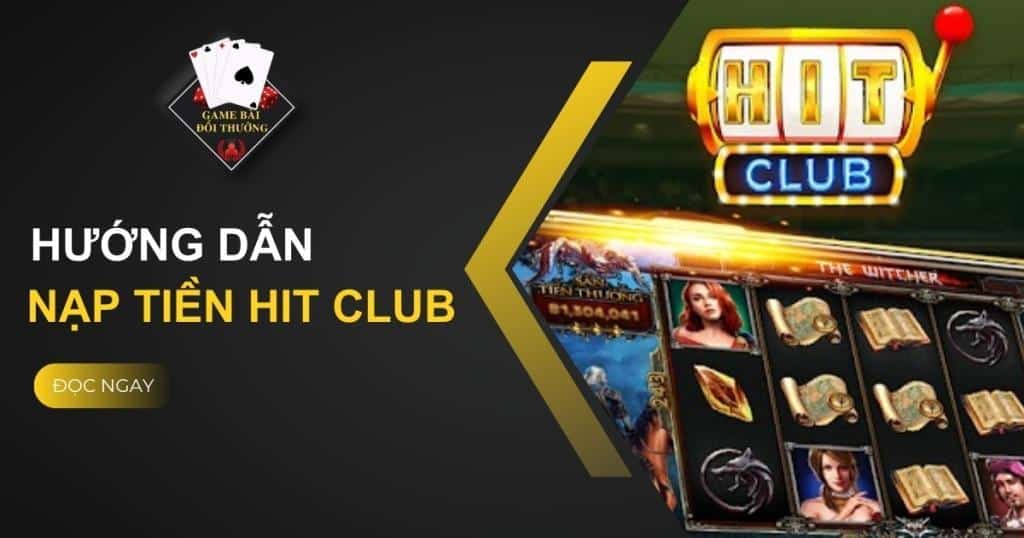 Nạp Tiền Hit Club